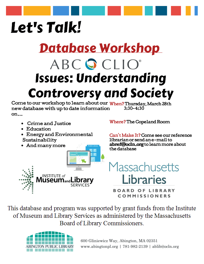 A flyer for a Database Workshop titled Issues: Understanding Controversy and Society, happening on March 28th, 3:30-4:30 pm at The Copeland Room, hosted by Abington Public Library and sponsors.