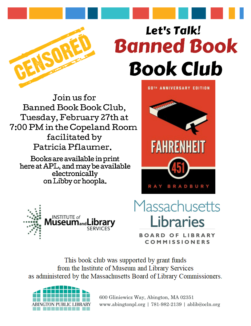 Flyer for a Banned Book Club event featuring Fahrenheit 451 by Ray Bradbury, happening February 27th at 7 PM in the Copeland Room. Includes library and grant logos, with “CENSORED” and “Banned Book” labels.