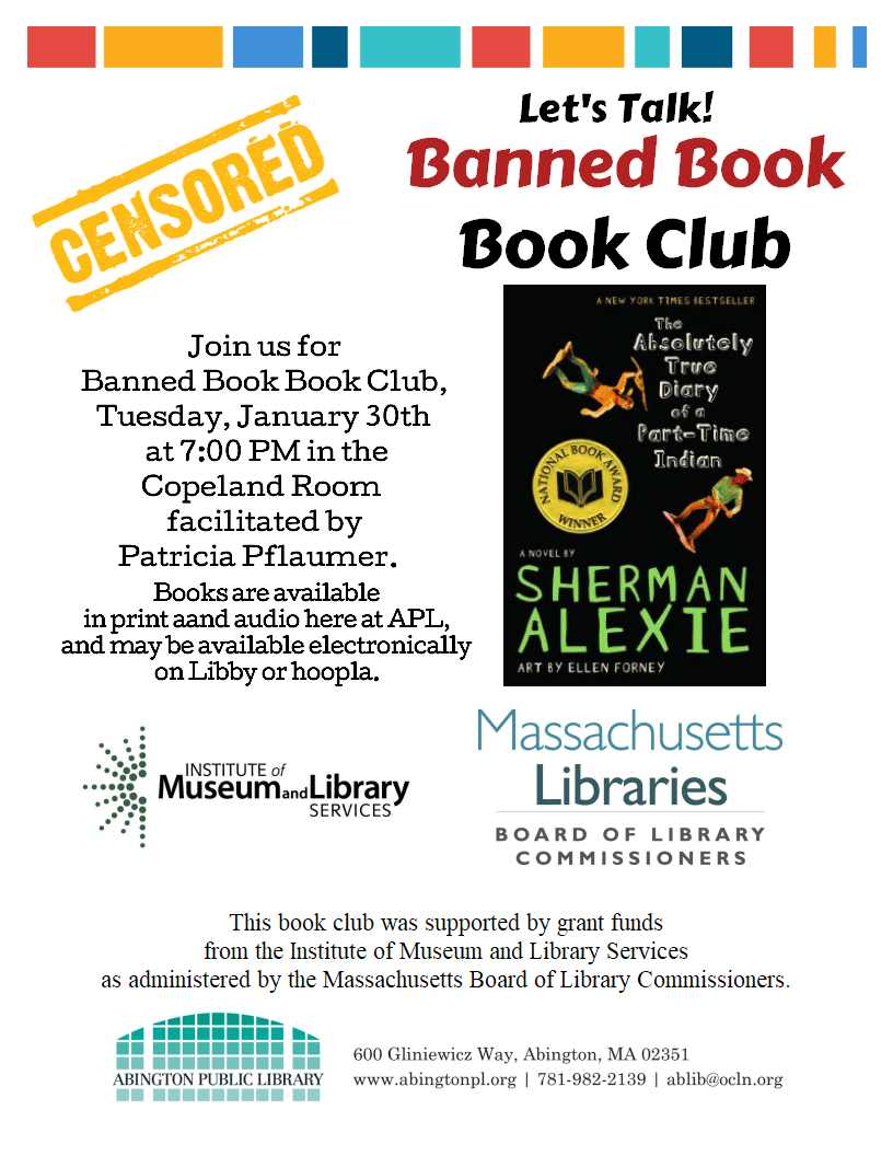 Flyer for Banned Book Book Club featuring the cover of The Absolutely True Diary of a Part-Time Indian. Event details: January 30th at 7 PM, Copeland Room, Abington Library. CENSORED stamp is shown.