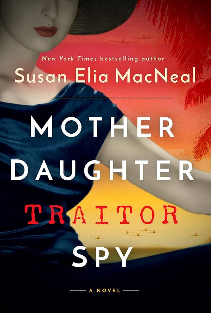 Book cover for Mother Daughter Traitor Spy by Susan Elia MacNeal, 