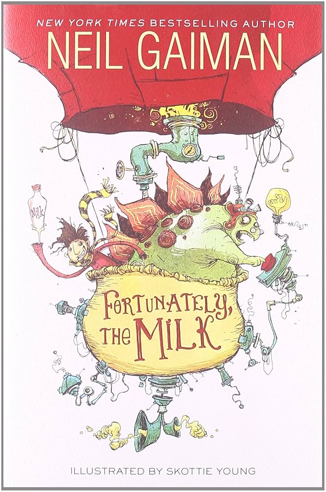 Fortunately the Milk by Neil Gaiman