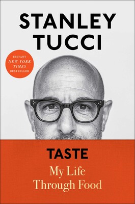 taste my life through food by stanley tucci