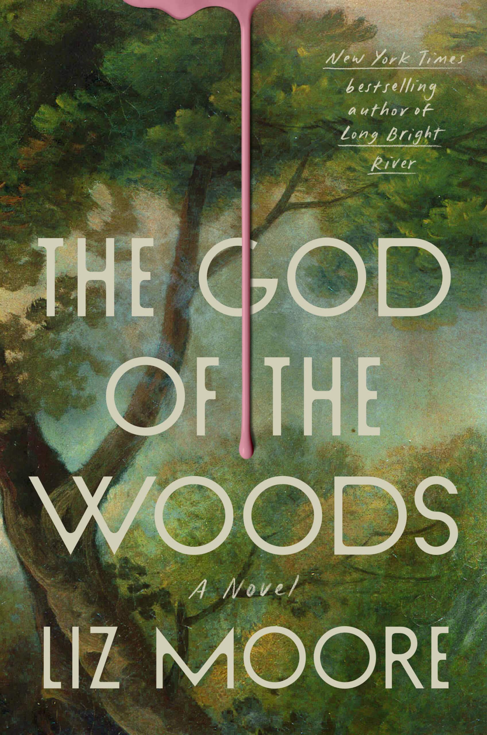 the god of the woods by liz moore