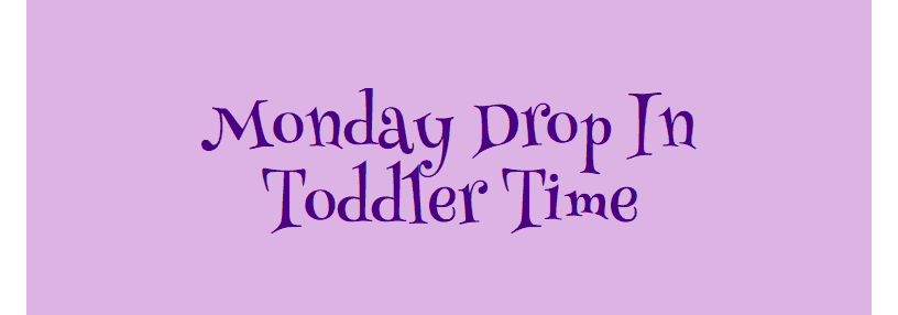Drop In Toddler TIme